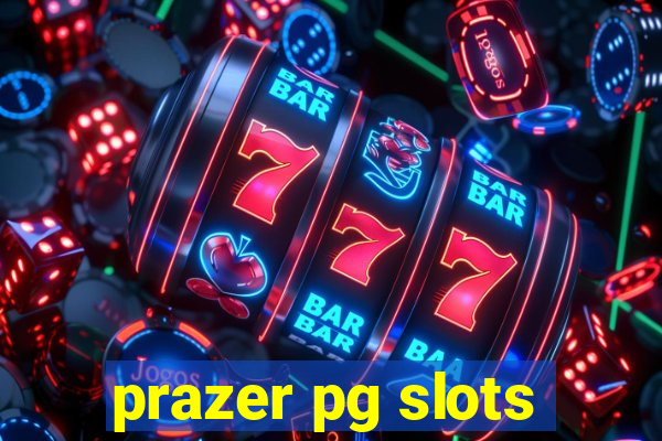 prazer pg slots